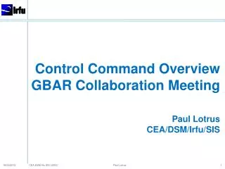 Control Command O verview GBAR Collaboration M eeting