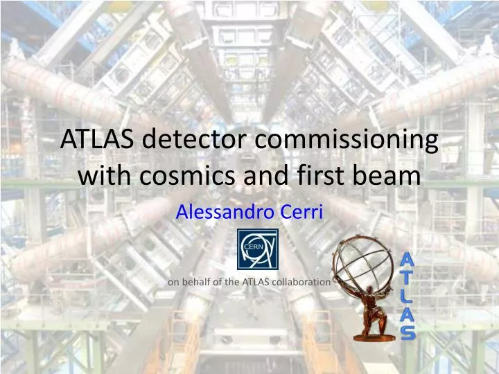 atlas detector commissioning with cosmics and first beam