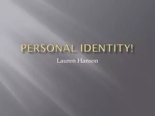Personal Identity!