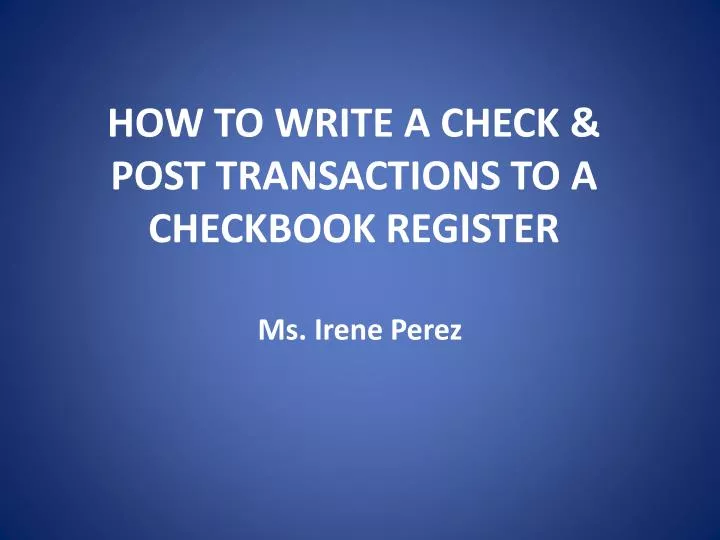 how to write a check post transactions to a checkbook register