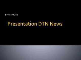 Presentation DTN News