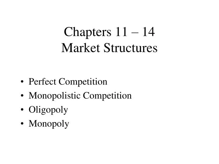chapters 11 14 market structures