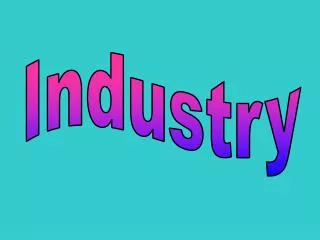 Industry