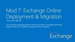 Mod 7: Exchange Online Deployment &amp; Migration