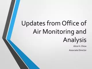 Updates from Office of Air Monitoring and Analysis