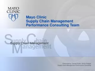 Mayo Clinic Supply Chain Management Performance Consulting Team