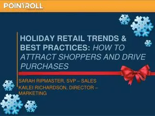 Holiday Retail Trends &amp; Best Practices: How to Attract Shoppers and Drive Purchases