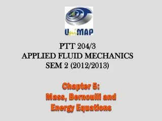 Chapter 5: Mass, Bernoulli and Energy Equations