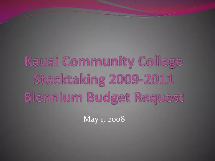 kauai community college stocktaking 2009 2011 biennium budget request
