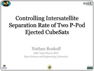 Controlling Intersatellite Separation Rate of Two P-Pod Ejected CubeSats