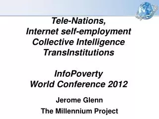 Tele-Nations, Internet self-employment Collective Intelligence TransInstitutions InfoPoverty World Conference 2012