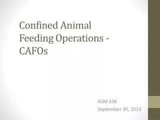 Confined Animal Feeding Operations - CAFOs