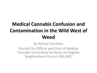 Medical Cannabis Confusion and Contamination in the Wild West of Weed