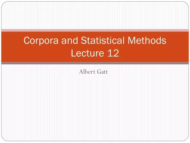 corpora and statistical methods lecture 12