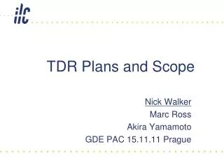 TDR Plans and Scope