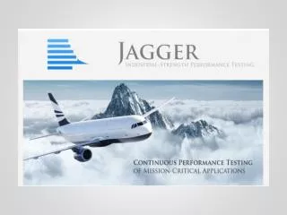Jagger Industrial-Strength Performance Testing