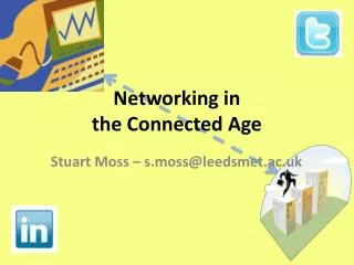 Networking in the Connected Age