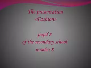 The presentation « Fashion »