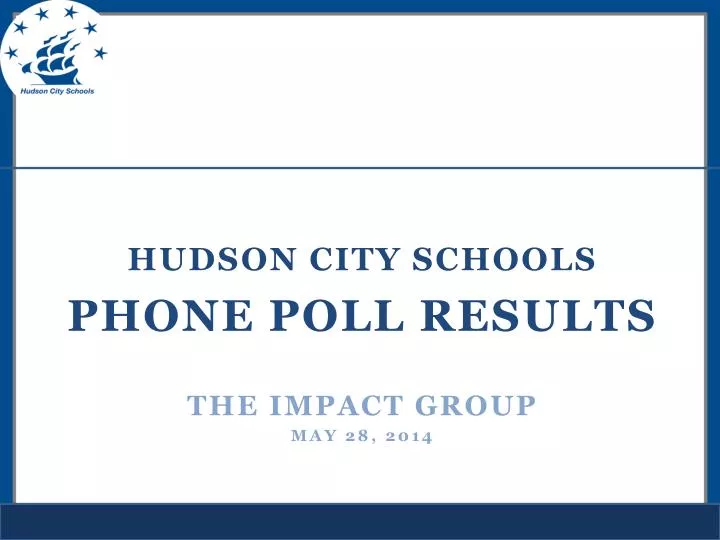 hudson city schools phone poll results the impact group may 28 2014