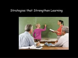 Strategies that Strengthen Learning