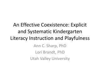 An Effective Coexistence: Explicit and Systematic Kindergarten Literacy Instruction and Playfulness