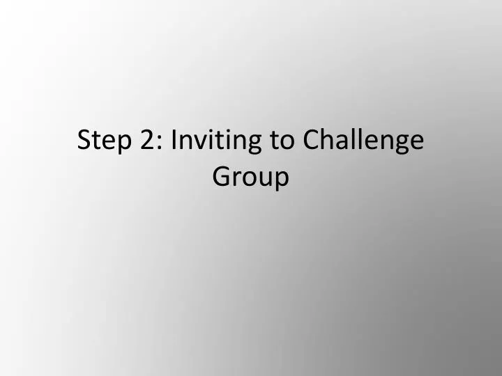 step 2 inviting to challenge group