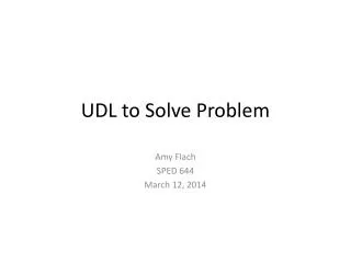 UDL to Solve Problem