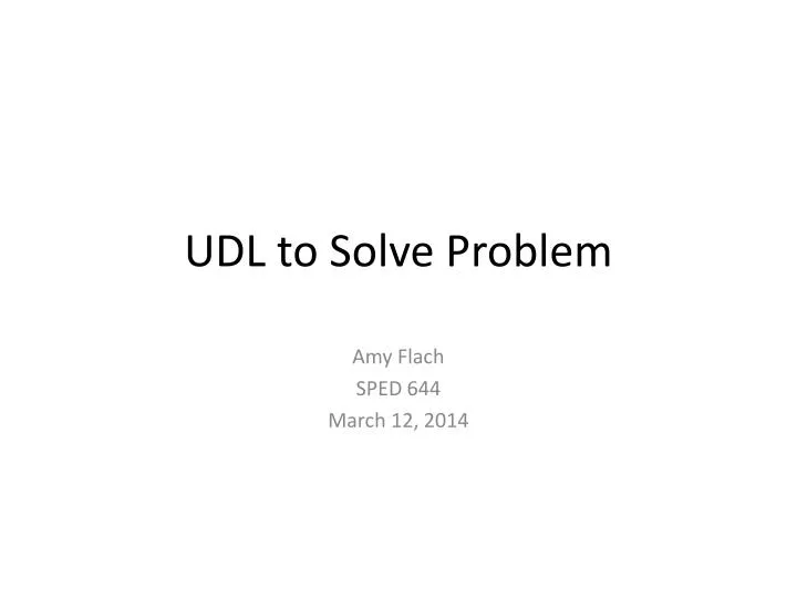udl to solve problem