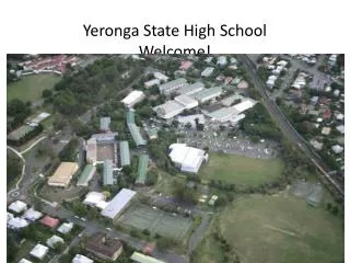 Yeronga State High School Welcome!