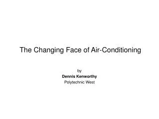 The Changing Face of Air-Conditioning
