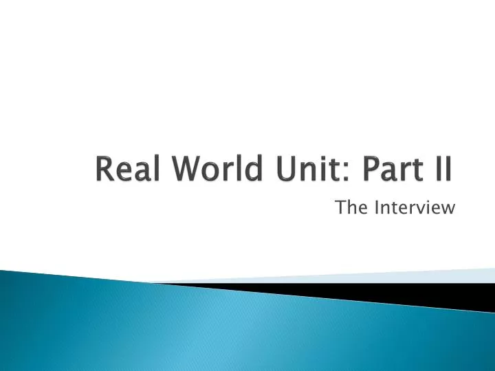real world unit part ii