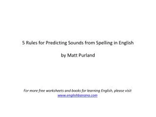 5 Rules for Predicting Sounds from Spelling in English by Matt Purland