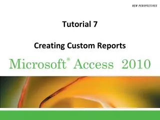 Tutorial 7 Creating Custom Reports