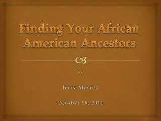 Finding Your African American Ancestors