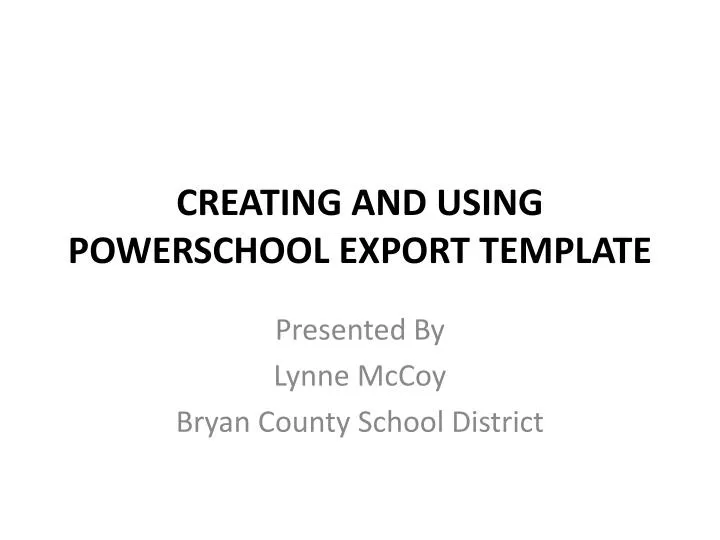 creating and using powerschool export template