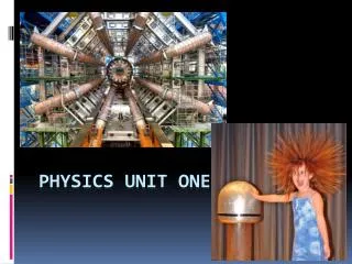 Physics Unit one