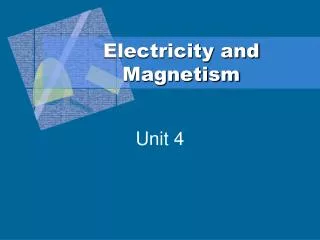 Electricity and Magnetism