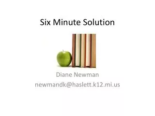 Six Minute Solution