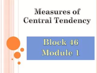 Block 46 Module 1