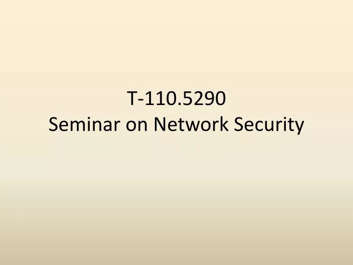 t 110 5290 seminar on network security