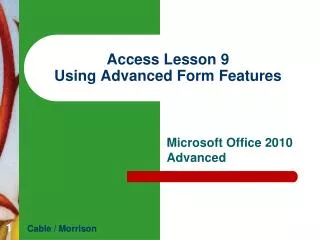 Access Lesson 9 Using Advanced Form Features