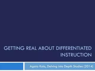 Getting real about Differentiated instruction