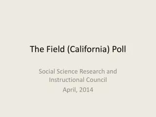The Field (California) Poll