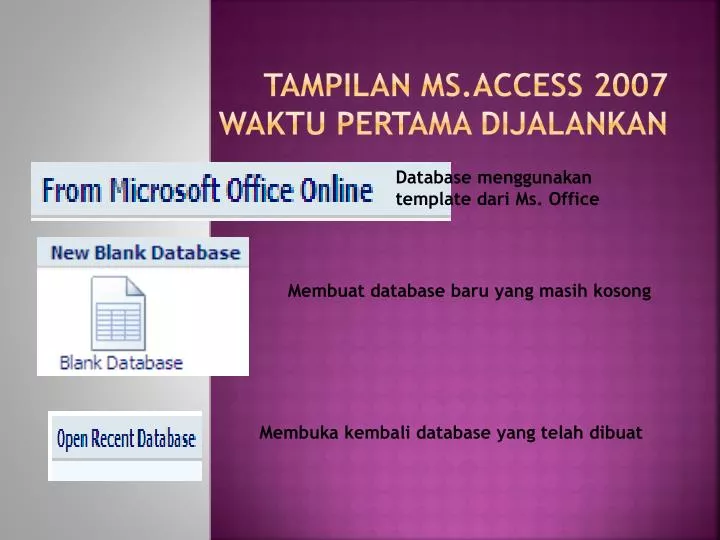 tampilan ms access 2007 waktu pertama dijalankan