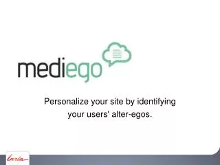 Personalize your site by identifying your user s ' alter-egos.