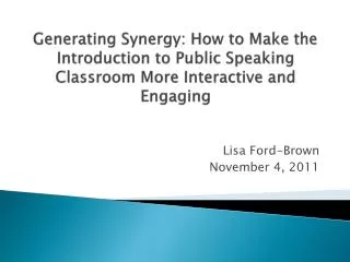Generating Synergy: How to Make the Introduction to Public Speaking Classroom More Interactive and Engaging