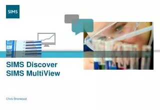 SIMS Discover SIMS MultiView