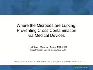 Where the Microbes are Lurking: Preventing Cross Contamination via Medical Devices