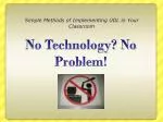 No Technology? No Problem! - slide 1
