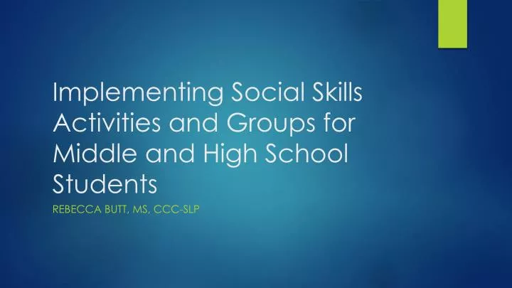 implementing social skills activities and groups for middle and high school students